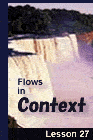 Lesson 27: Flows in Context