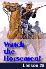 Lesson 28: Watch The Horsemen!