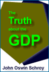 The Truth about the GDP: Using Government Statistics to Measure Progress